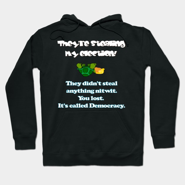 Anti Trump Election Stealing Tantrum Upside Down Turtle Hoodie by The Cheeky Puppy